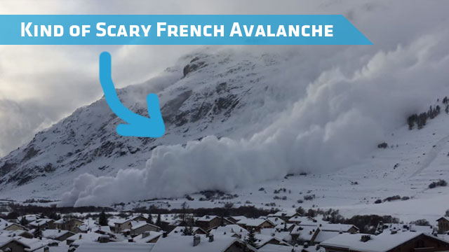 Scary French Avalanche