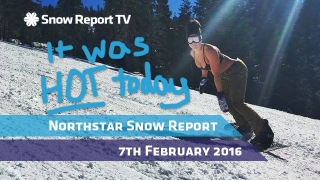 Northstar Snow Report - 7th February 2016